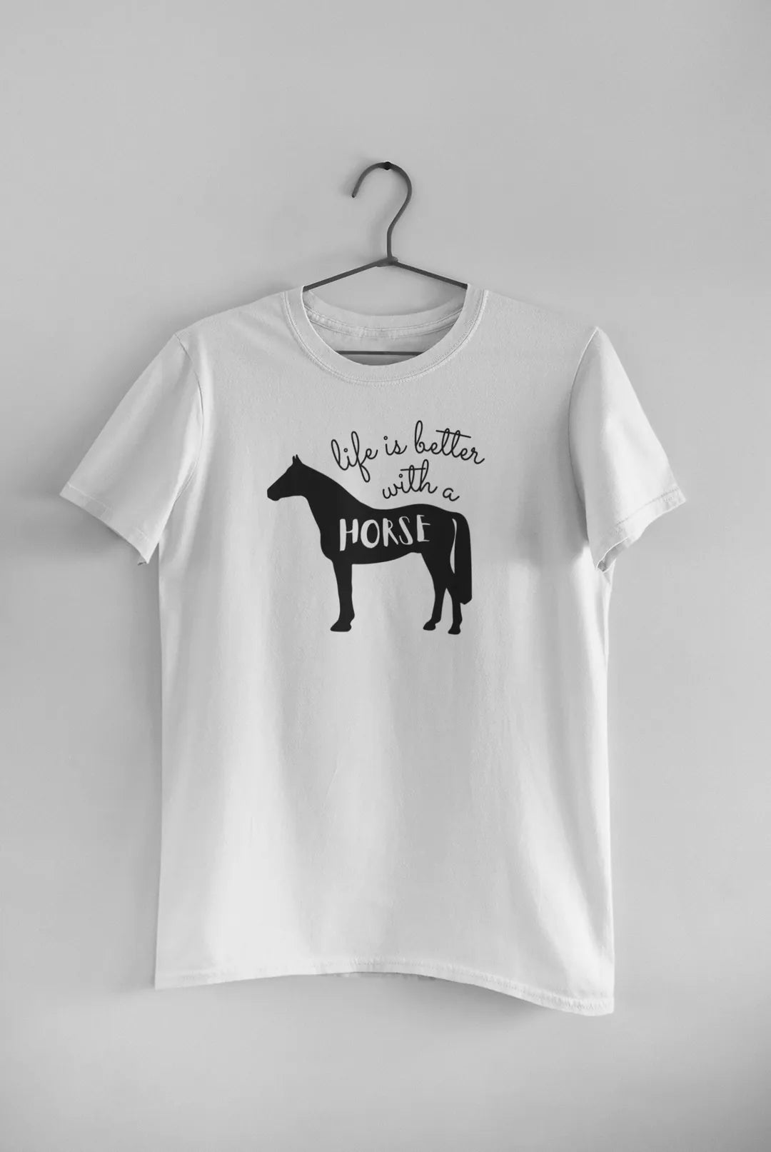 Life is Better with a Horse T-shirt